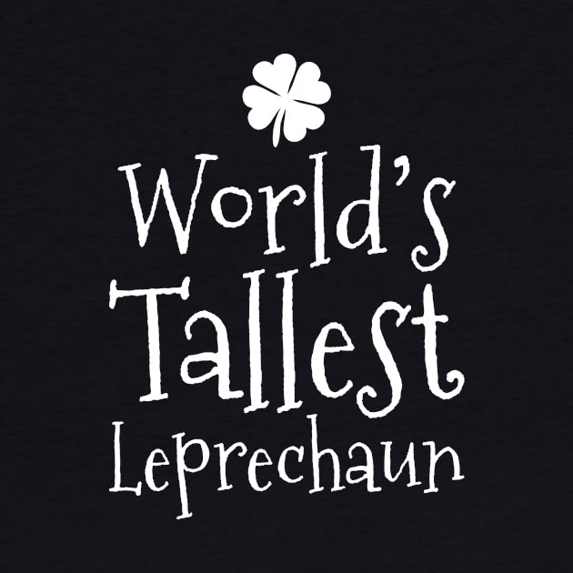 Funny World's Tallest Leprechaun St Patrick's Day by theperfectpresents